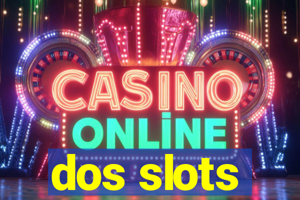 dos slots